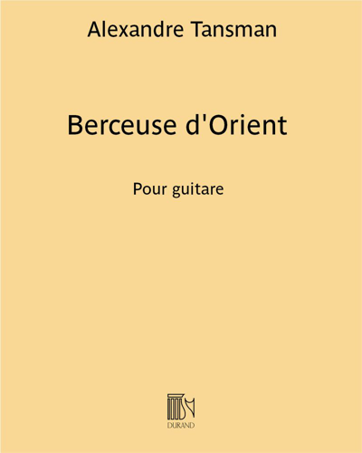 Berceuse d'Orient (extrait n. 3 des "Trois pièces") — Alexandre Tansman