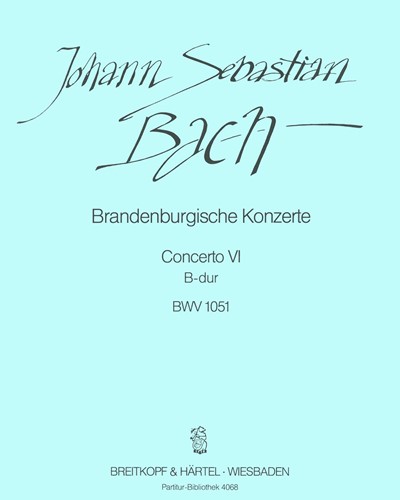 Brandenburgisches Konzert Nr. 6 B-dur BWV 1051 — 巴赫