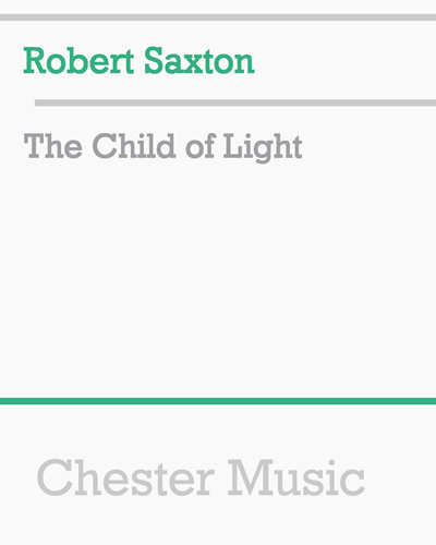 The Child of Light — Robert Saxton
