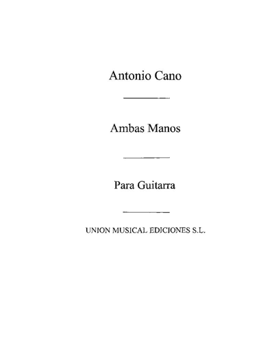 Twelve Studies for Guitar Both Hands — Antonio Cano