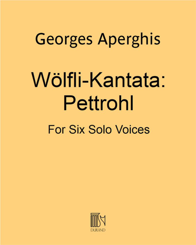 Wölfli-Kantata: Pettrohl — Georges Aperghis