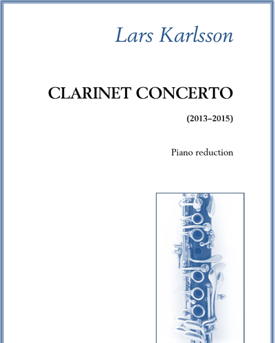 Clarinet Concerto (Reduction for Piano and Solo Part) — Lars Karlsson