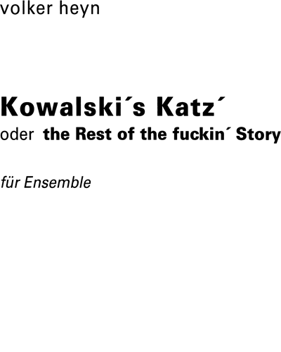Kowalski's Katz' oder the Rest of the fuckin' Story — Volker Heyn