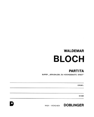 Partita super Jerusalem, du hochgebaute Stadt — Waldemar Bloch