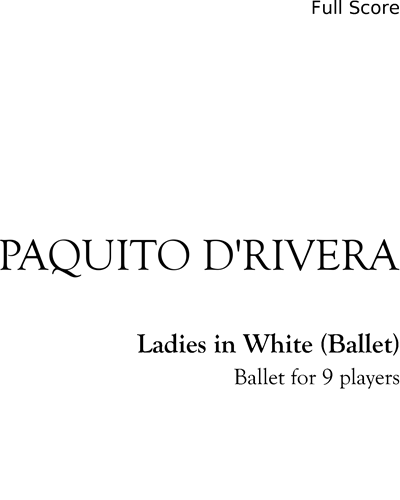 Ladies in White (Ballet) — Paquito D'Rivera