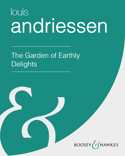 The Garden of Earthly Delights — Louis Andriessen