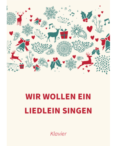 Wir wollen ein Liedlein singen — 传统