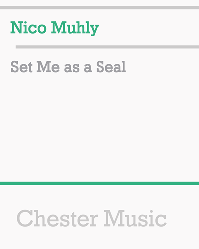 Set Me as a Seal — Nico Muhly
