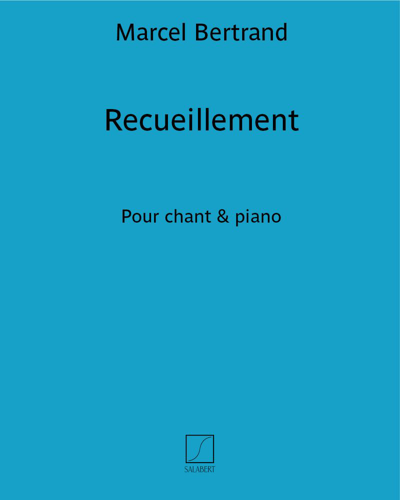 Recueillement (from 'Six Mélodies') — Marcel Bertrand