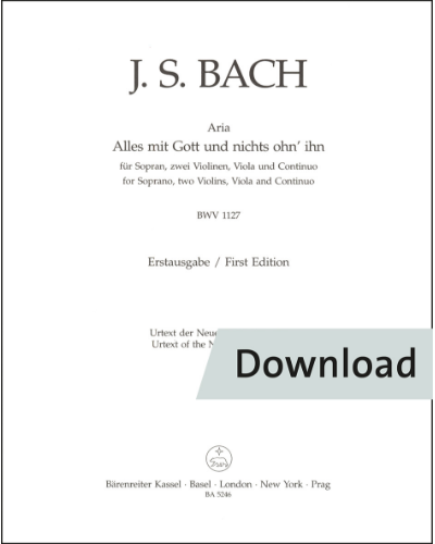 Alles mit Gott und nichts ohn' ihn for Soprano, Two Violins, Viola and Continuo BWV 1127 — Johann Sebastian Bach