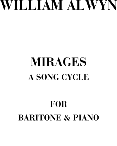 Mirages (a song cycle) — William Alwyn