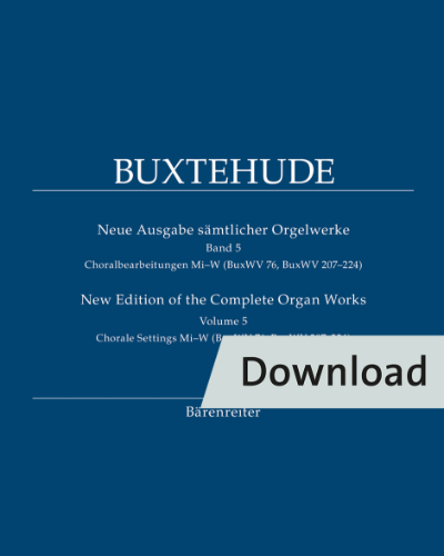 New Edition of the Complete Organ Works, Vol. 5: Chorale Settings Mi–W (BuxWV 76, BuxWV 207–224) — 布克斯特胡德