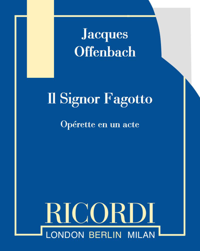 Il Signor Fagotto — 奥芬巴赫