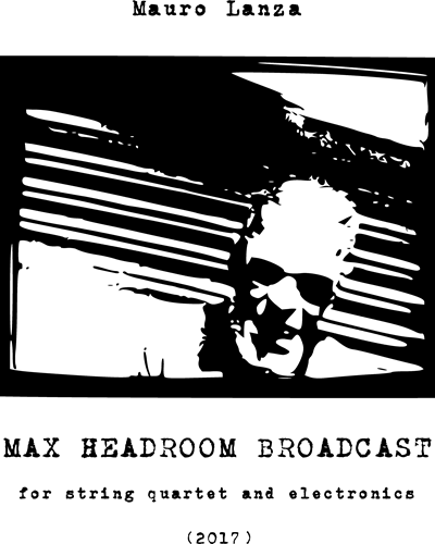 The 1987 Max Headroom Broadcast Incident — Mauro Lanza