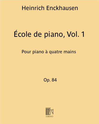 School of Piano, op. 84 Vol. 1 — Heinrich Enckhausen