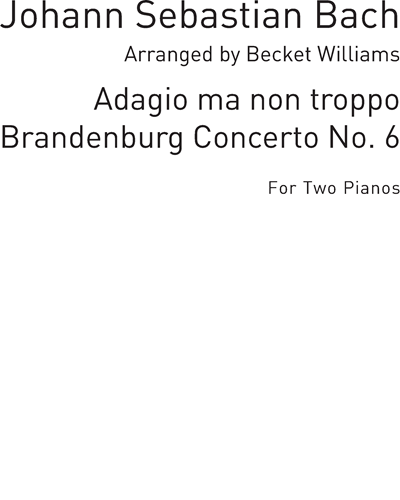 Adagio Ma Non Troppo (from 'Brandenburg Concerto No. 6'), BWV 1051 — Johann Sebastian Bach