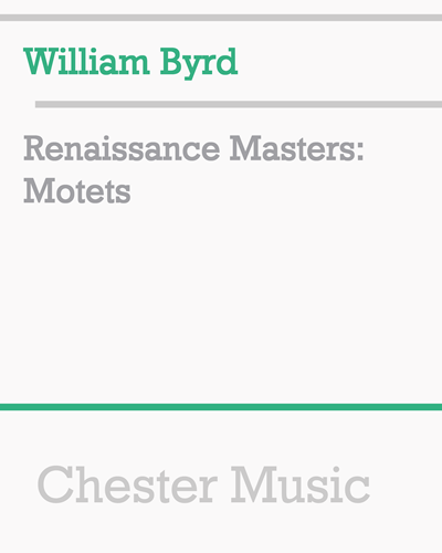 Renaissance Masters: Motets — 威廉·伯德