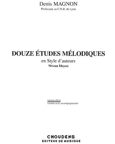 Douze études mélodiques, Niveau moyen — Denis Magnon
