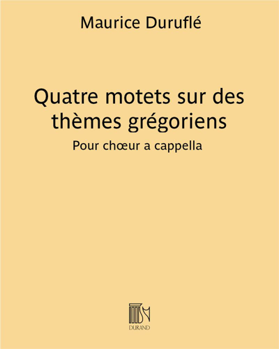 Quatre motets sur des thèmes grégoriens — 迪吕弗莱