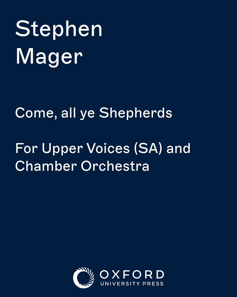 Come, all ye Shepherds — Stephen Mager