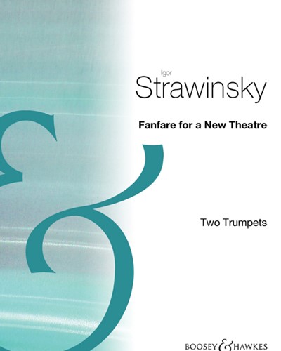Fanfare for a New Theatre — 斯特拉文斯基