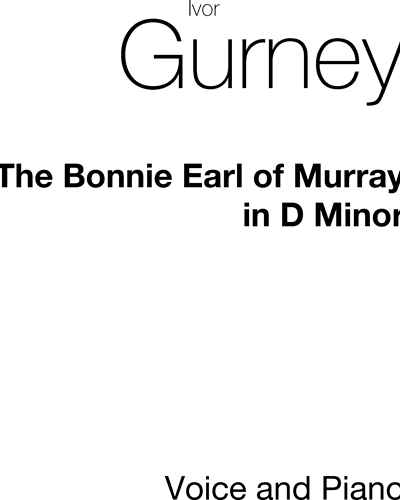The Bonnie Earl of Murray (in D minor) — Ivor Gurney