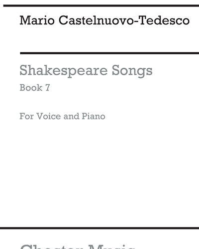 Shakespeare Songs, Book 7 — Mario Castelnuovo-Tedesco