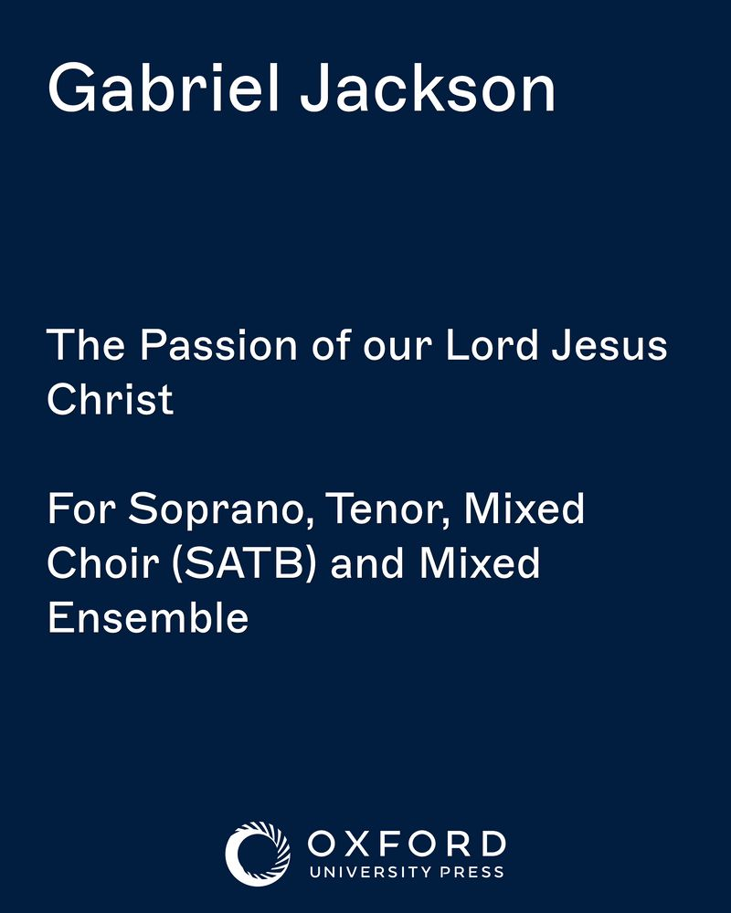 The Passion of our Lord Jesus Christ — Gabriel Jackson