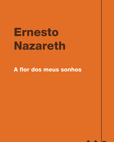 A flor dos meus sonhos — 埃内斯托·纳扎雷