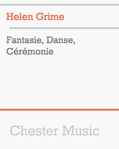 Fantasie, Danse, Cérémonie — Helen Grime