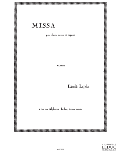 Missa pro Choro Mixto et Organo, op. 54 — László Lajtha