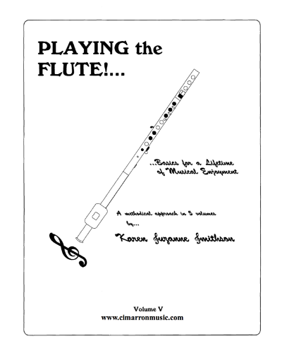 Playing the Flute! Basics for a Lifetime of Musical Enjoyment, Vol. 4 — Karen Suzanne Smithson