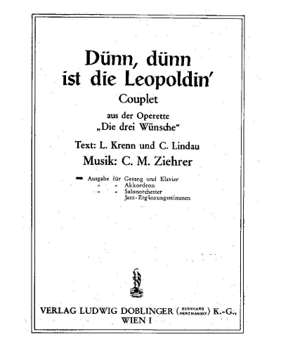 Dünn ist die Leopoldin — Carl Michael Ziehrer