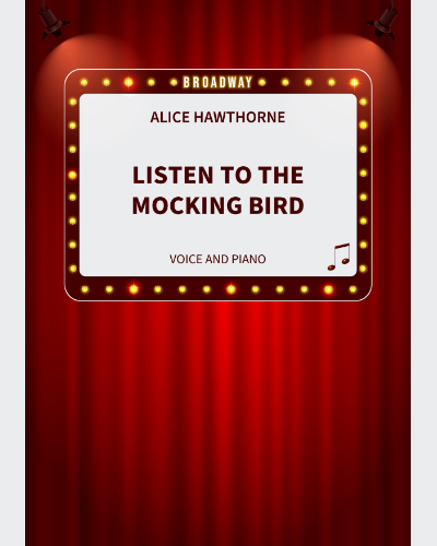 Listen to the Mocking Bird — Alice Hawthorne