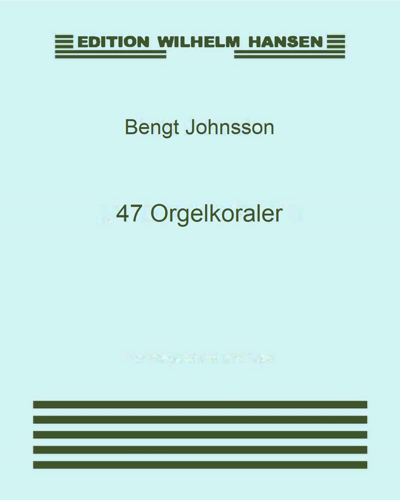 47 Orgelkoraler — Bengt Johnsson