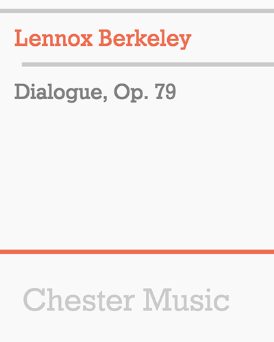 Dialogue, op. 79 — 伦诺克斯·伯克利
