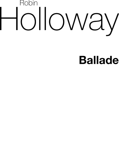 Ballade, op. 90 No. 1 — Robin Holloway