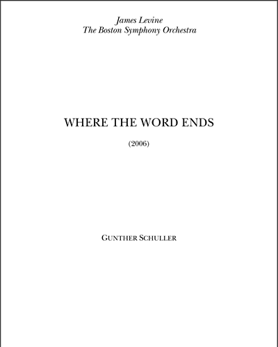Where The Word Ends, for Full Orchestra — Gunther Schuller