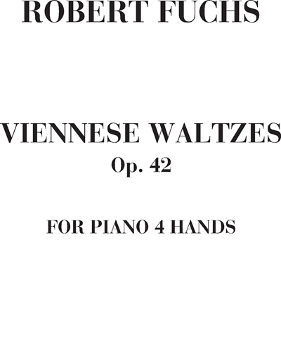 Viennese Waltzes, op. 42 — Robert Fuchs