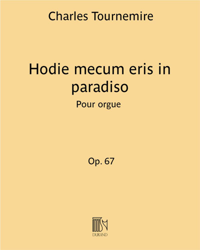 Hodie mecum eris in paradiso (Excerpt No. 2 from 'Seven Chorales'), op. 67 — 夏尔·图尔内米尔