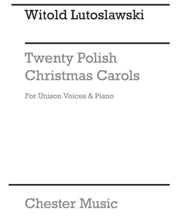 Twenty Polish Christmas Carols — Witold Lutosławski