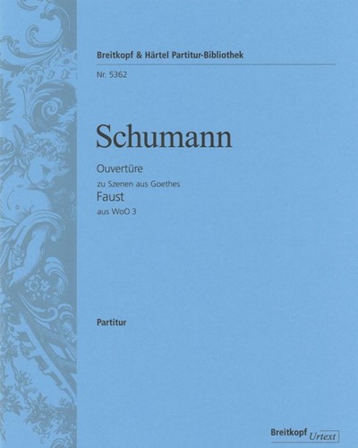 Overture to 'Scenes from Goethe's Faust' — Robert Schumann