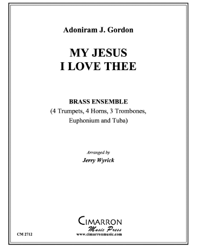 My Jesus I Love Thee — Adoniram Gordon