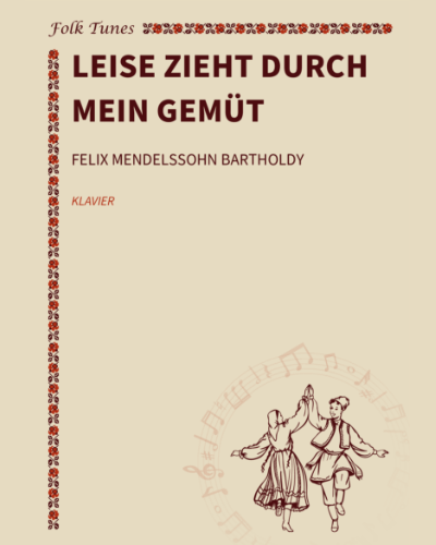 Leise zieht durch mein Gemüt — Felix Mendelssohn Bartholdy