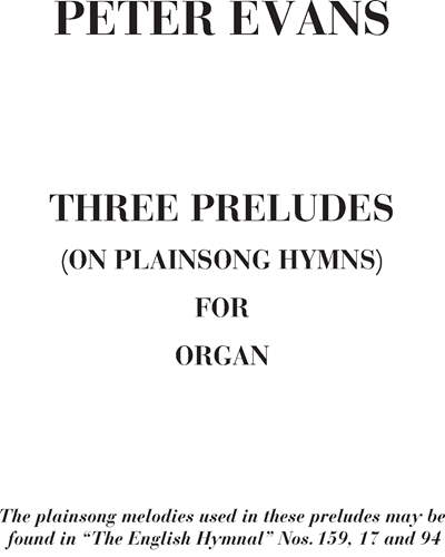 Three Preludes (On Plainsong Hymns) — Peter Evans