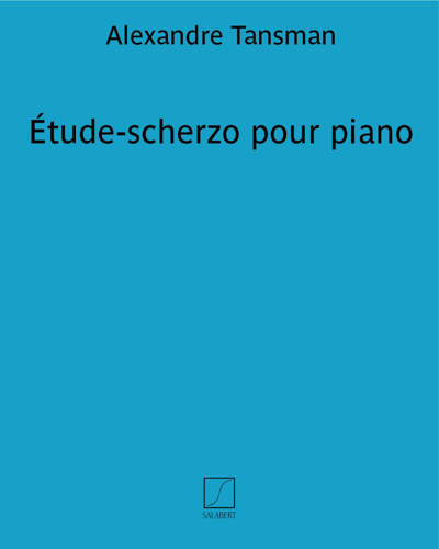 Étude-scherzo pour piano — Alexandre Tansman