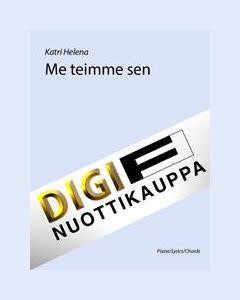 Me teimme sen — Katri Helena