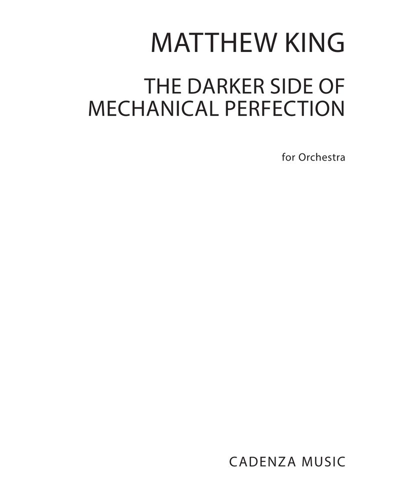 The Darker Side of Mechanical Perfection — Matthew King