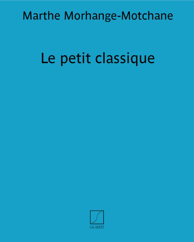 Le petit classique — Marthe Morhange-Motchane