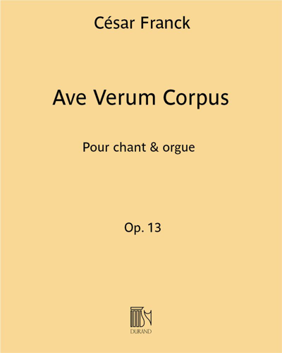 Ave Verum Corpus, op. 13 — 弗兰克